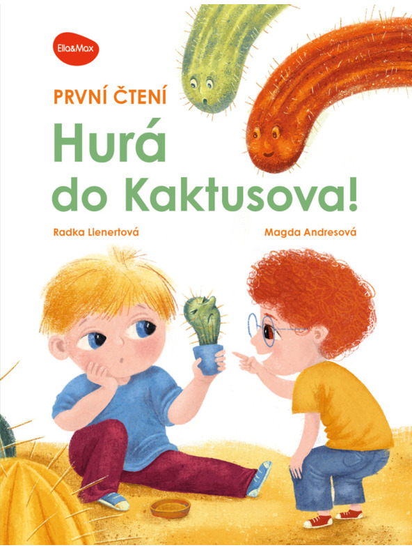 ELLA & MAX Prvo čitanje – HURA V KAKTUSOVO!